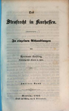 Das Strafrecht und das Strafverfahren in Kurhessen, 1,2. Das Strafrecht in Kurhessen : in einzelnen Abhandlungen