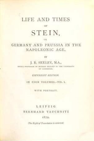 Life and times of Stein, or Germany and Prussia in the Napoleonic age, 1