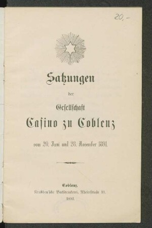 Satzungen der Gesellschaft Casino zu Coblenz : vom 20. Juni und 28. November 1891