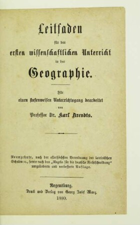 Leitfaden für den ersten wissenschaftlichen Unterricht in der Geographie : für einen stufenweisen Unterrichtsgang bearbeitet