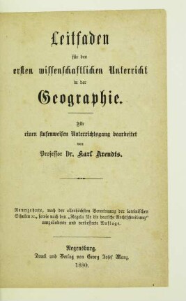 Leitfaden für den ersten wissenschaftlichen Unterricht in der Geographie : für einen stufenweisen Unterrichtsgang bearbeitet