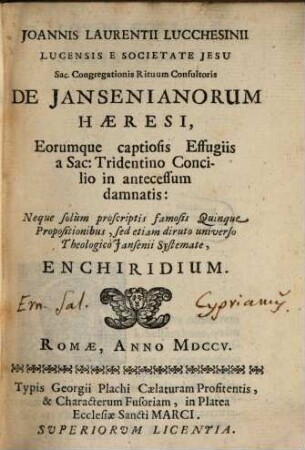 De Iansenianorum haeresi ... enchiridium ...