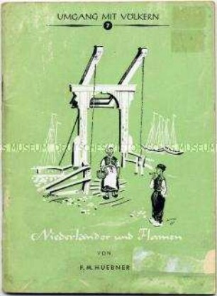 Heft aus der Reihe "Umgang mit Völkern" über Niederländer und Flamen (Nr. 7)