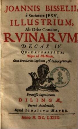 Illustrium ab orbe condito ruinarum decas ..., Decas IV, Pars 1 - 3