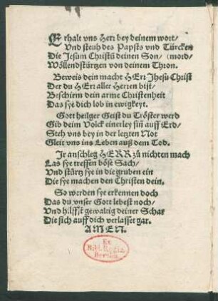Erhalt vns Herr bey deinem wort/ || Vnd steuh[!] des Papsts vnd Türcken || (mord/ ||