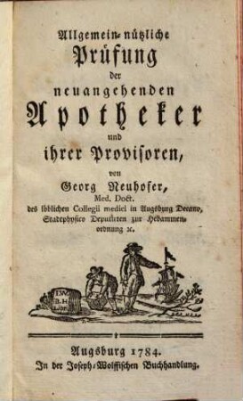 Allgemein-nützliche Prüfung der neuangehenden Apotheker und ihrer Provisoren