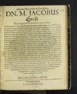 Admodum Reverendus et Clarissimus Dn. M. Jacobus Grosse Theologus & Philosophus praecellens ...