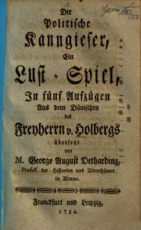 Der Politische Kanngieser : Ein Lust-Spiel, In fünf Aufzügen