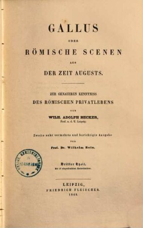 Gallus oder Römische Scenen aus der Zeit Augusts : zur Erläuterung der wesentlichen Gegenstände aus dem häuslichen Leben der Römer, 3