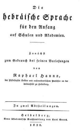 [Praktischer Theil; zugleich die Sprache wie sie jetzt ist (oder in ihrer Punktlehrmethode). Grammatik und Lesestücke]