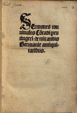 Sermones conuiuales Co[n]radi peutingeri: de mirandis Germanie antiquitatibus