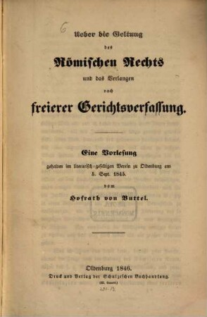 Ueber die Geltung des Römischen Rechts u. das Verlangen nach freierer Geistesverfassung