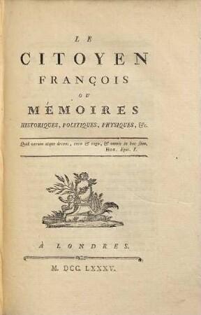 Le citoyen françois ou mémoires historiques, politiques, physiques etc.