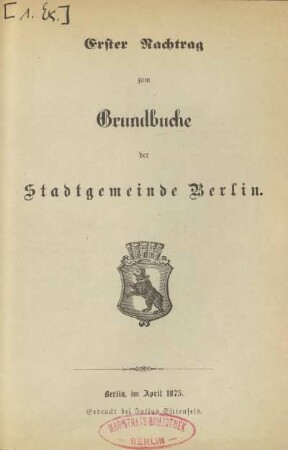 Erster Nachtrag zum Grundbuche der Stadtgemeinde Berlin
