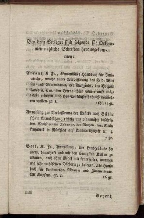Bey dem Verleger sind folgende für Oekonomen nützliche Schriften herausgekommen: