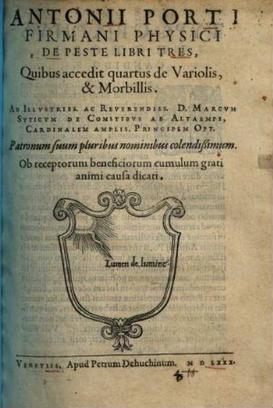 Antonii Porti De peste libri tres : quibus accedit quartus de variolis, & morbillis