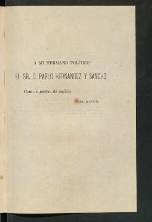 [Dedicatoria] Al Sr. D. Pablo Hernandez y Sancho