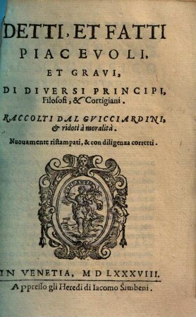 Detti, et fatti piacevoli, et gravi, di diversi principi, Filosofi, & Cortigiani