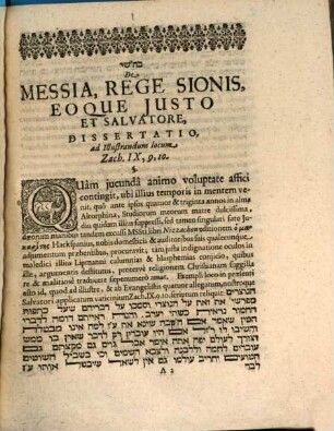 ham- Māšîaḥ melek Siyyôn saddîq we-nôsšāʿ we-gô' sive de Messia, rege Sionis, eoque iusto & salvatore &c. dissertatio : ad illustrandum locum Zachar. IX. 9. 10. et convincendos Iudaeos, qui hodienum illum frustra praestolantur