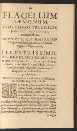 [3] Flagellum Daemonum, Exorcismos Terribiles, potentissimos, & efficaces, complectens. Auctore R. P. F. Hieronymo Mengo Vitellaniensi, Ordinis Minorum Regularis Observantiae.