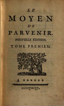 Le Moyen De Parvenir, 1