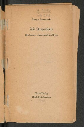 Für Amputierte : Erfahrungen eines amputierten Arztes