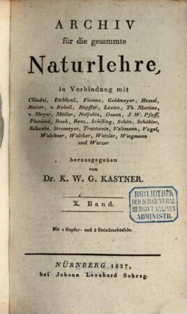 Archiv für die gesammte Naturlehre, 10. 1827