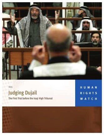 Judging Dujail : the first trial before the Iraqi high tribunal