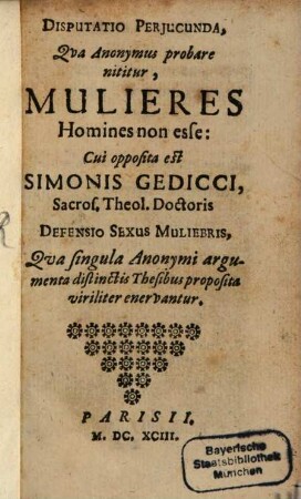 Disputatio periucunda qua Anonymus probare nititur, mulieres homines non esse