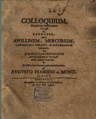 Colloquium occasione tumultuantis Verasii in Parnasso inter Apollinem, Mercuriam, Labronem a Verasio et Sarckmasium habitum ...