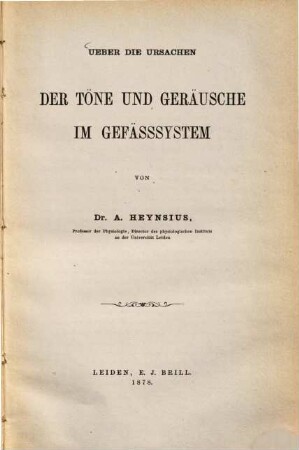 Ueber die Ursachen der Töne und Geräusche im Gefässsystem