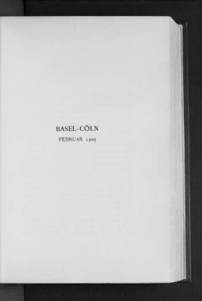 Basel-Cöln Februar 1909