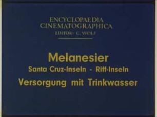 Melanesier (Santa Cruz-Inseln, Riff-Inseln) - Versorgung mit Trinkwasser