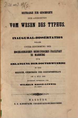 Beitraege zur Geschichte der Ansichten vom Wesen des Typhus : Inaugural-Dissertation