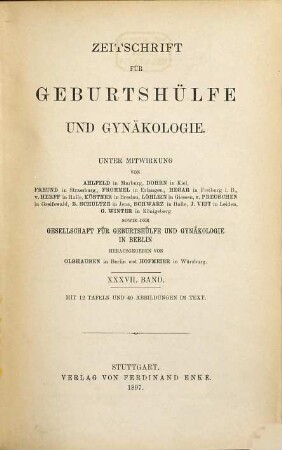 Zeitschrift für Geburtshilfe und Gynäkologie. 37. 1897