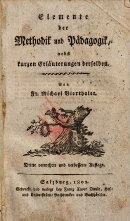 Elemente der Methodik und Pädagogik : nebst kurzen Erläuterungen derselben