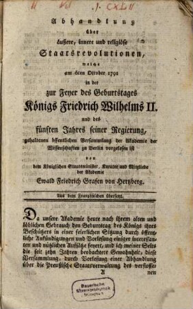 Abhandlung über äußere, innere und religiöse Staatsrevolutionen : welche am 6ten October 1791 in der zur Feyer des Geburtstages Königs Friedrich Wilhelms II. und des fünften Jahres seiner Regierung, gehaltenen öffentlichen Versammlung der Akademie der Wissenschaften zu Berlin vorgelesen ist
