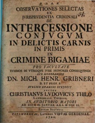 Observationes selectas ex jvrisprvdentia criminali, de intercessione conjvgum in delictis carnis, inprimis in crimine bigamiae
