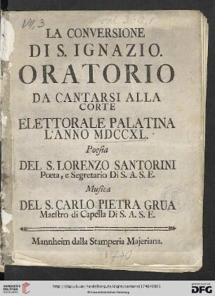 La Conversione Di S. Ignazio : Oratorio Da Cantarsi Alla Corte Elettorale Palatina L'Anno MDCCXL