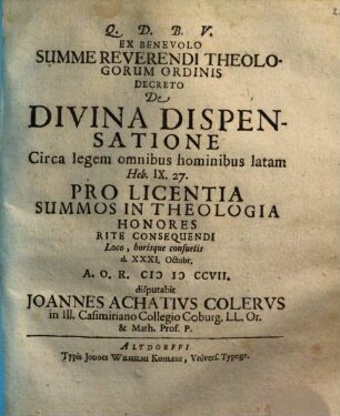 De divina dispensatione circa legem omnibus hominibus latam Heb. IX, 27