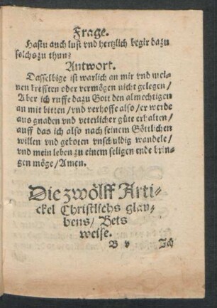 Die zwölff Artickel Christlichs glaubens/ Bets weise.
