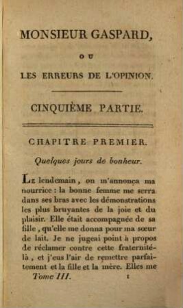 L' Enfant du crime et du hasard, ou les erreurs de l' opinion : Mémorial historique d'un homme retiré du monde, rédigé sur ses manuscrits, 3