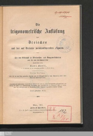 Die trigonometrische Auflösung des Dreieckes und der auf Dreiecke zurückzuführenden Figuren : für den Gebrauch an Werkmeister- und Baugewerkeschulen und für den Selbstunterricht
