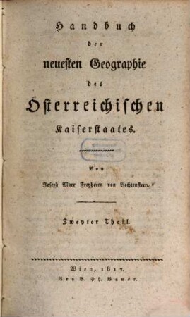 Handbuch der neuesten Geographie des Österreichischen Kaiserstaates, 2