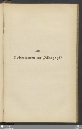 XIII. Aphorismen zur Pädagogik
