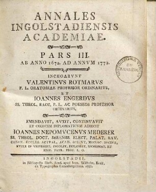 Annales Ingolstadiensis Academiae, Pars III. Ab Anno 1672. Ad Annum 1772.