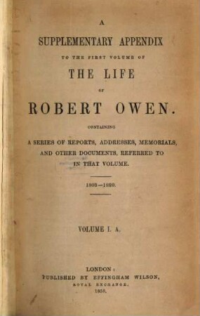 The Life of Robert Owen written by himself : With selections from his writings and correspondence, 1a