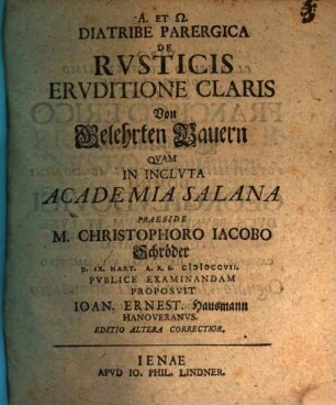 Diatribe Parergica De Rvsticis Ervditione Claris : = Von Gelehrten Bauern