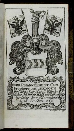 Herr Iohann Sigmund Carl Freÿherr von Thüngen[...] - Herr Frantz Wilhelm Loskant.
