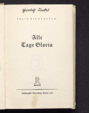 Alle Tage Gloria